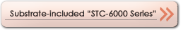 Substrate-included “STC-6000 Series”