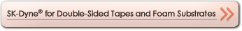 SK-DyneR for Double-Sided Tapes and Foam Substrates